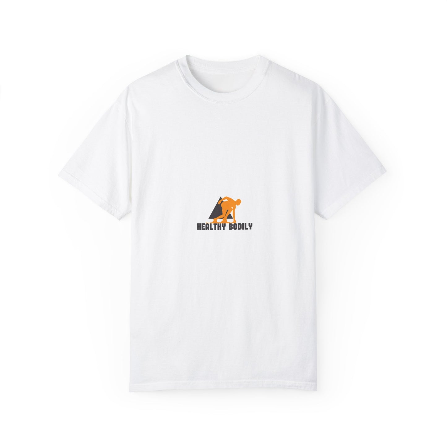 Super confortable Healthy Bodily T-Shirt - GOOD HEALTHY BODILY